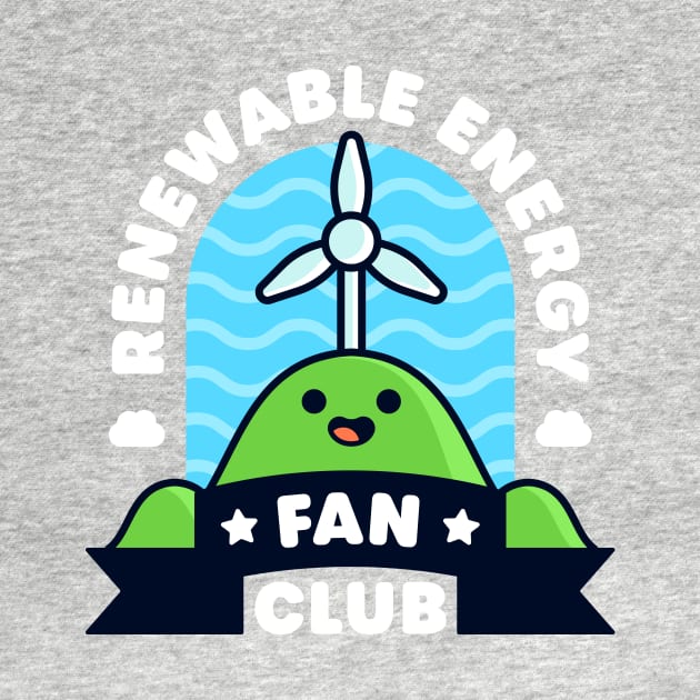 Renewable Energy Fan Club - Cute Fan Pun by Gudland